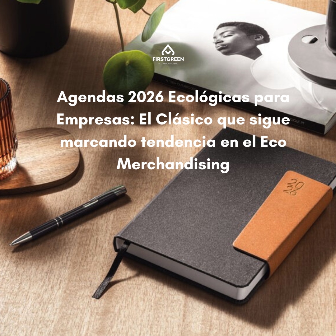 Agendas 2026 Ecológicas para Empresas: El Clásico que sigue marcando tendencia en el Eco Merchandising