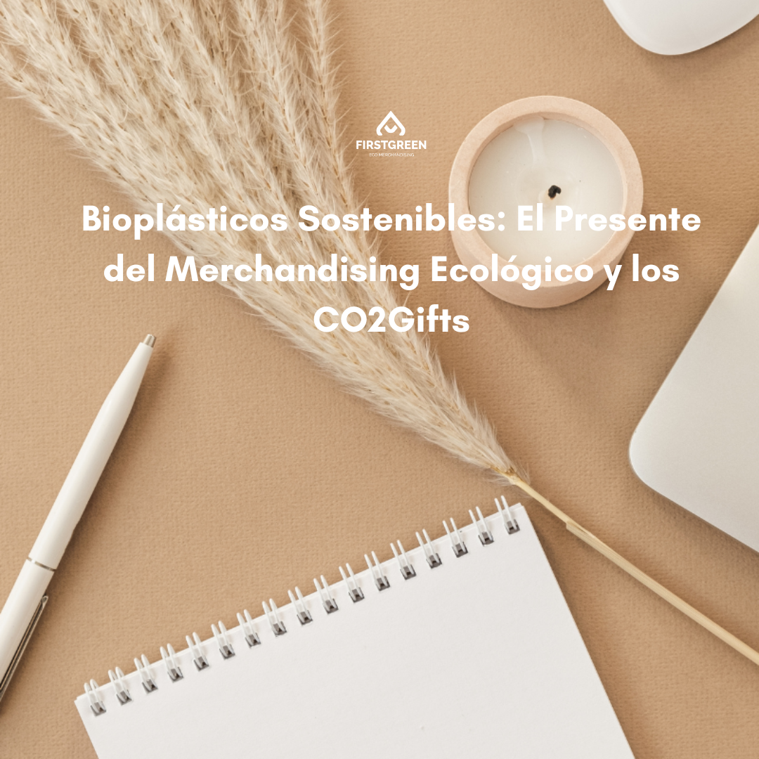 Bioplásticos Sostenibles: El Presente del Merchandising Ecológico y los CO2Gifts