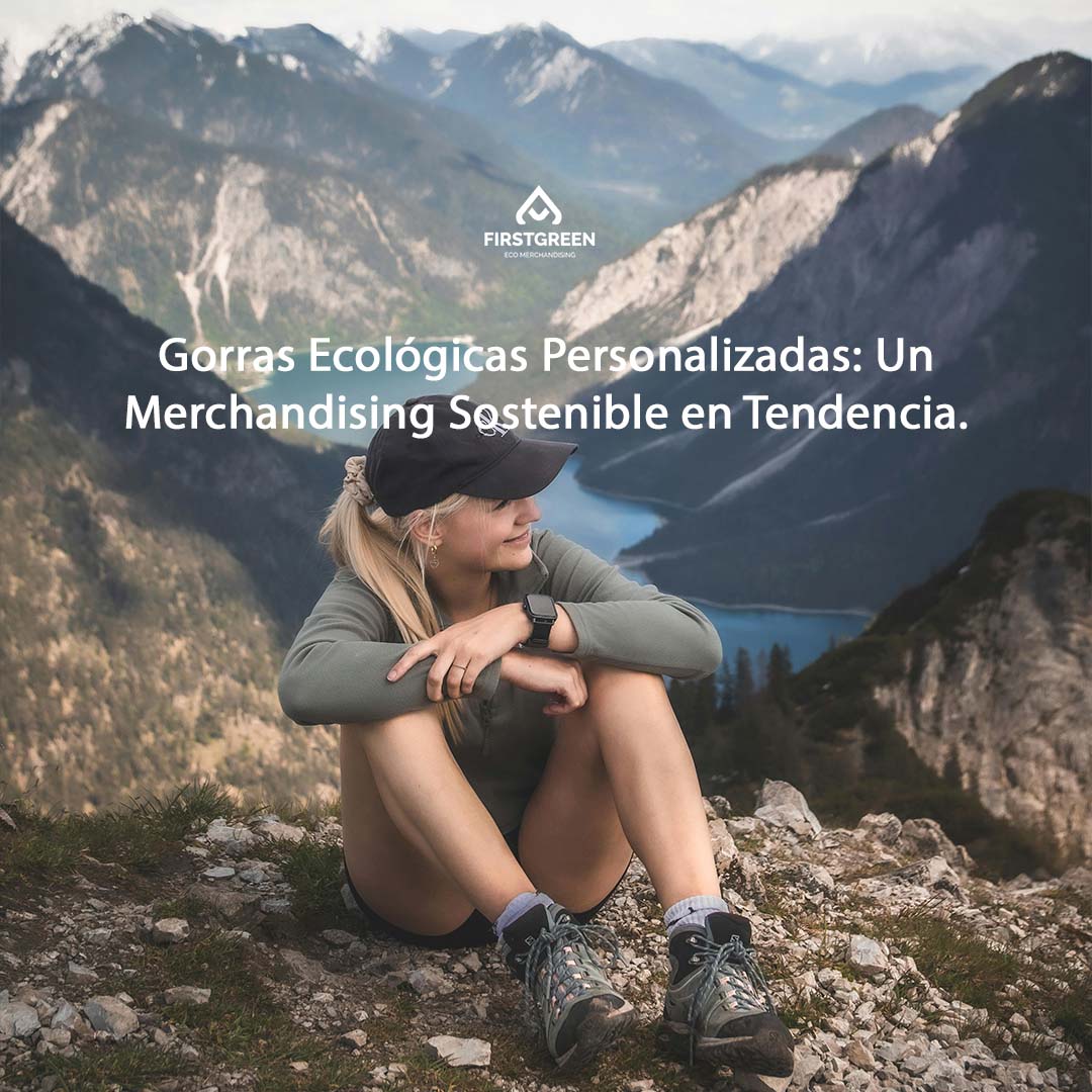 Gorras Ecológicas Personalizadas: Un Merchandising Sostenible en Tendencia.