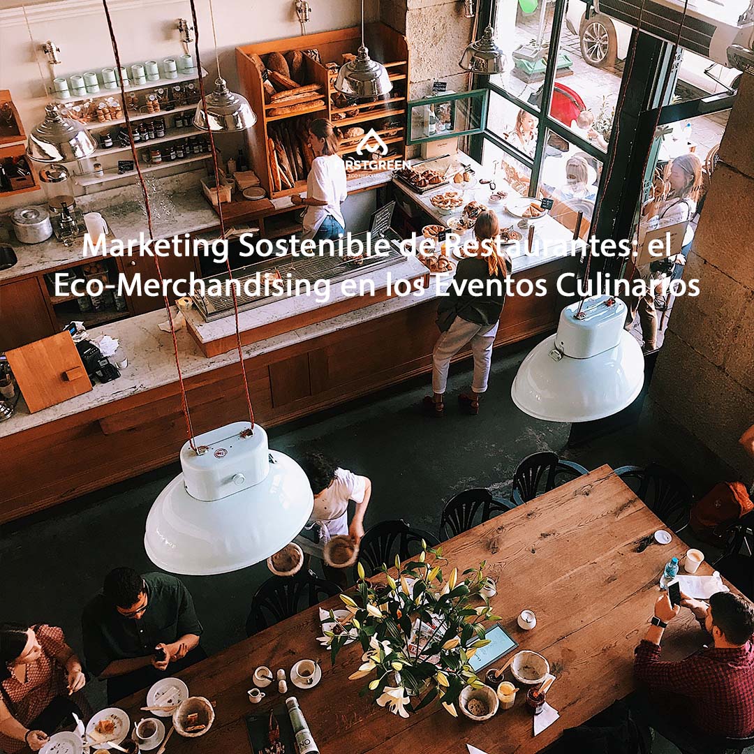 Marketing Sostenible de Restaurantes: el Eco-Merchandising en los Eventos Culinarios