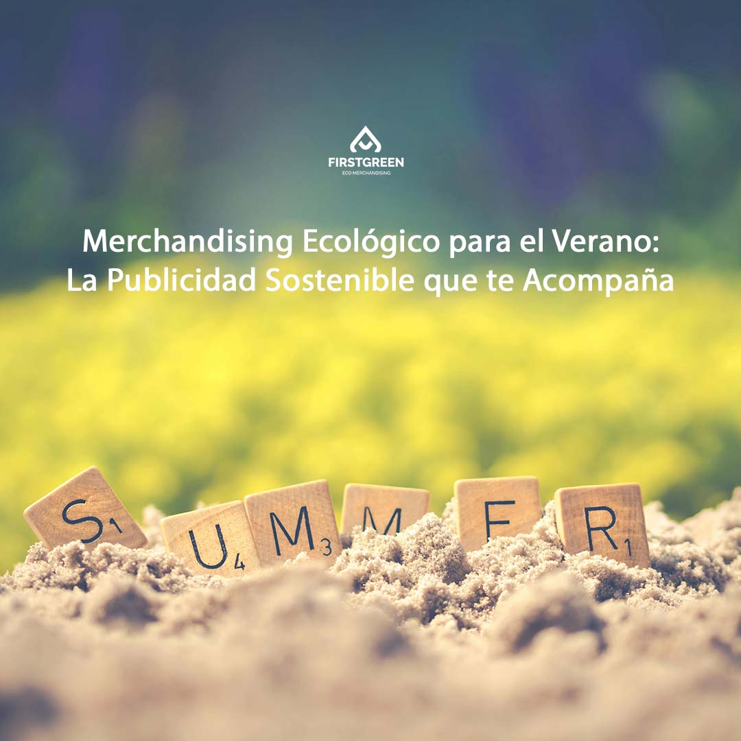 Merchandising Ecológico para el Verano: La Publicidad Sostenible que te Acompaña