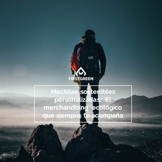 Mochilas sostenibles personalizadas: El merchandising ecológico que siempre te acompaña