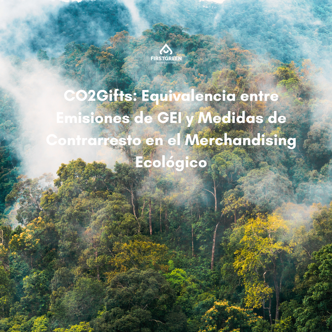 CO2Gifts: Equivalencia entre Emisiones de GEI y Medidas de Contrarresto en el Merchandising Ecológico