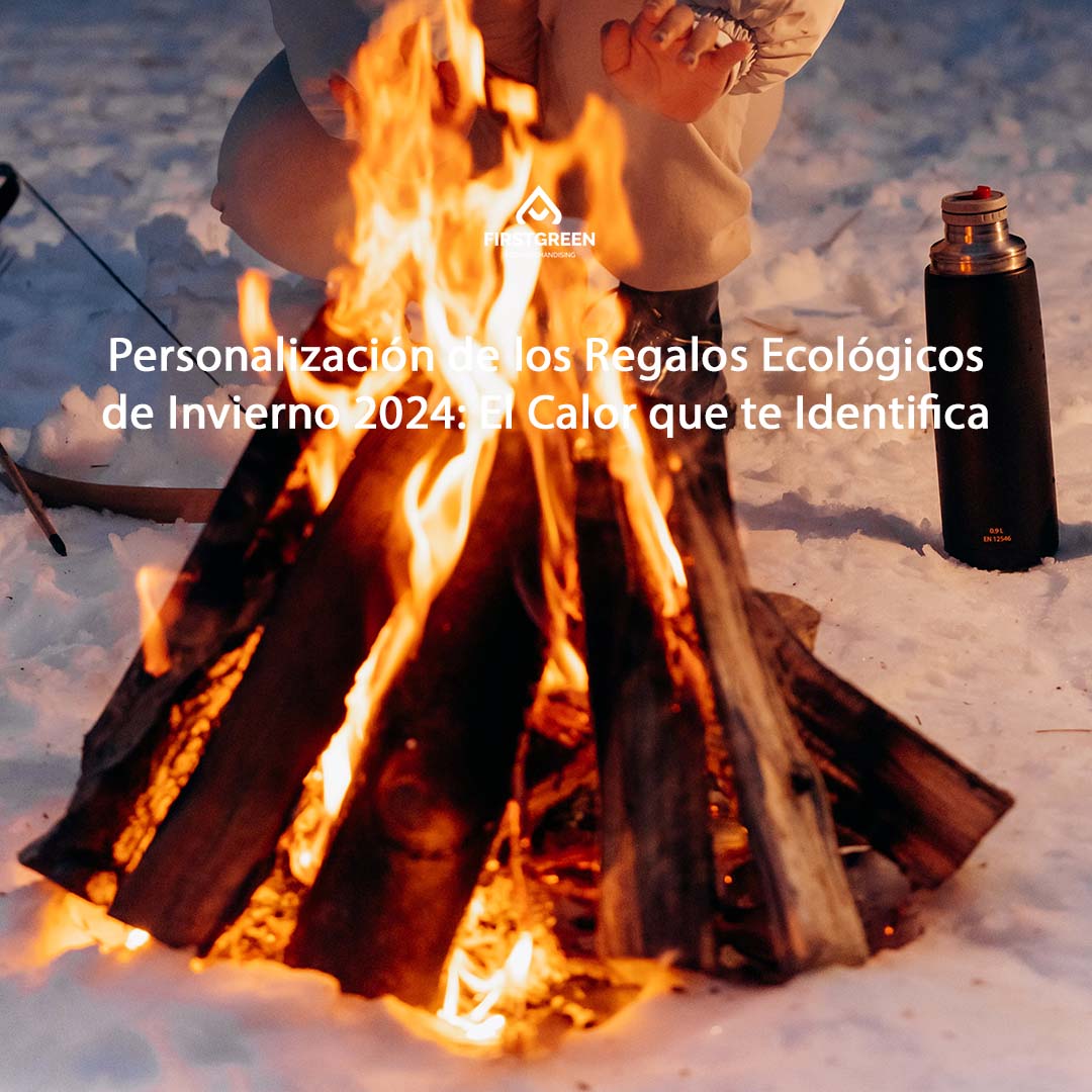 Personalización de los Regalos Ecológicos de Invierno 2024: El Calor que te Identifica