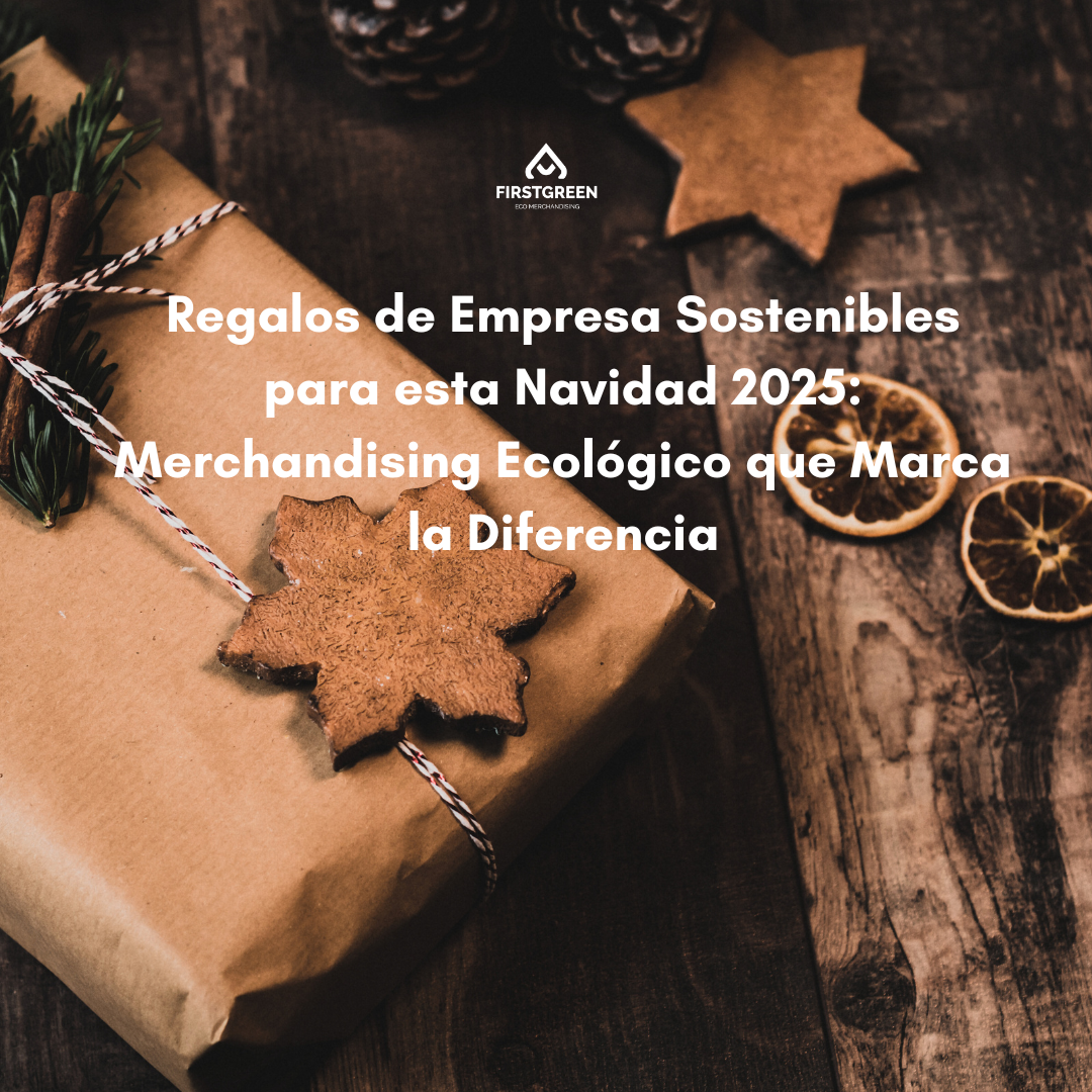 Regalos de Empresa Sostenibles para esta Navidad 2025: Merchandising Ecológico que Marca la Diferencia