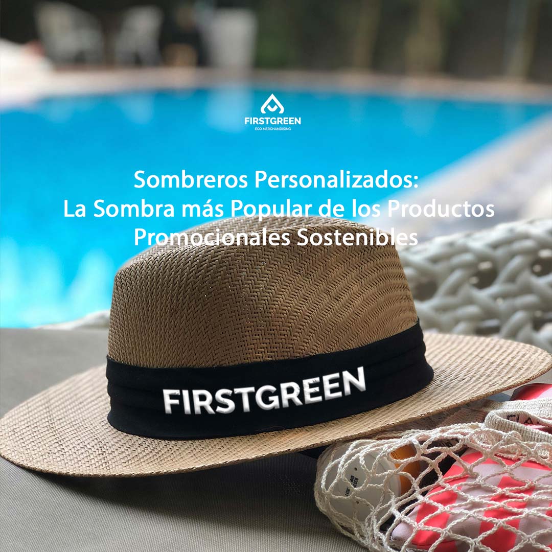 Sombreros Personalizados: La Sombra más Popular de los Productos Promocionales Sostenibles