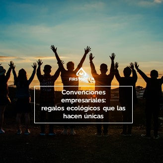 Convenciones empresariales: regalos ecológicos que las hacen únicas